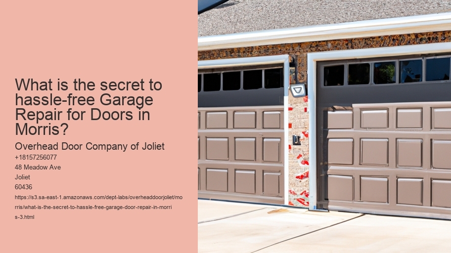 What Is the Secret to hassle-free Garage Door Repair in Morris?