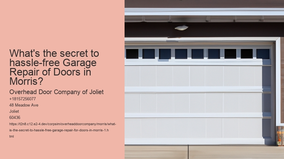 What Is the Secret to Hassle-Free Garage Repair for Doors in Morris?