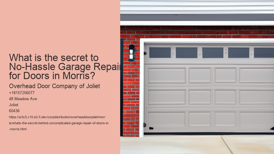 What's the secret behind Uncomplicated Garage Repair of Doors in Morris?