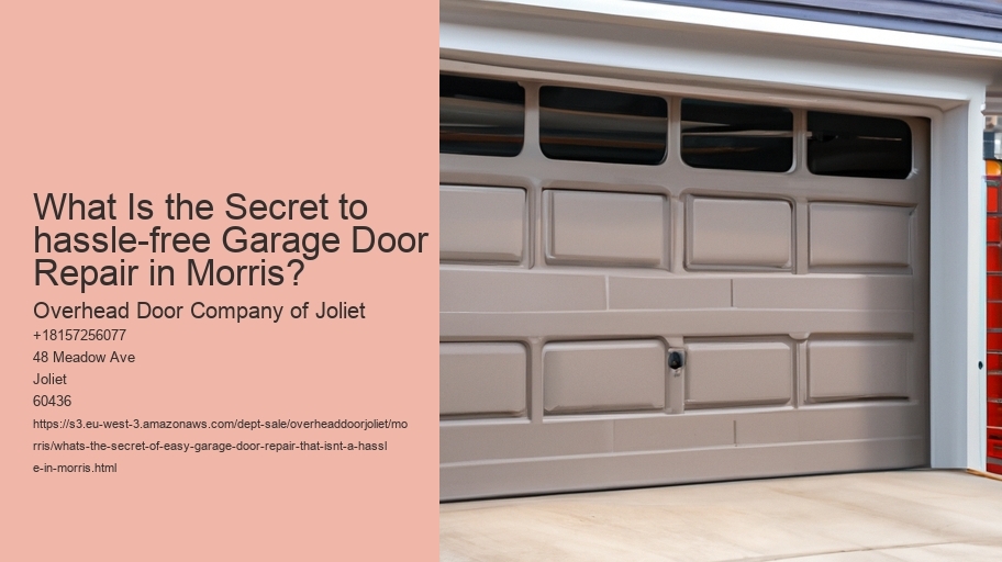 What's the secret of easy garage door repair that isn't a hassle in Morris?