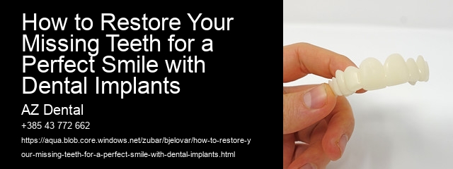 How to Restore Your Missing Teeth for a Perfect Smile with Dental Implants